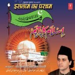 Islaam Ka Parcham - Chand Qadri Afzal Chishti Song Download